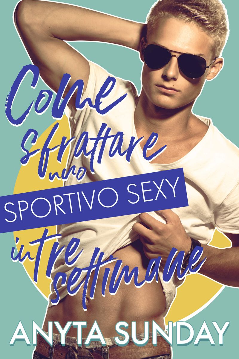 Copertina di Come sfrattare uno sportivo sexy in tre settimane